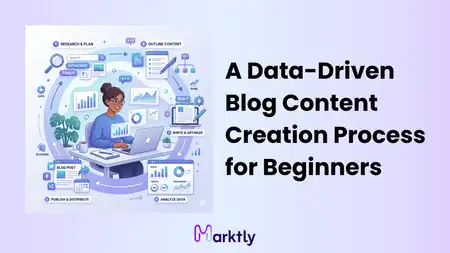 A Data-Driven Blog Content Creation Process for Beginners